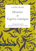 Histoire De l'Opéra Comique / edited by Alexandre Dratwicki and Patrick Taieb.
