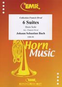 6 Suites : For Horn Solo / arranged by Francis Orval.