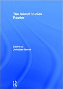 Sound Studies Reader / edited by Jonathan Sterne.