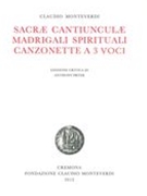 Sacrae Cantiunculae; Madrigali Spirituali; Canzonette A 3 Voci / Ed. Anthony Pryer.