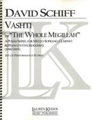 Vashti, Or The Whole Megillah : For Mezzo-Soprano. Clarinet and Piano (With Groggers) (1996/2004).