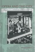 Opera and The City : The Politics Of Culture In Beijing, 1770-1900.