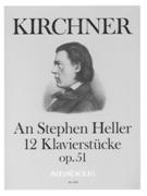 An Stephen Heller, Op. 51 : 12 Klavierstücke / edited by Harry Joelson.