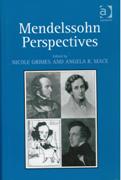 Mendelssohn Perspectives / edited by Nicole Grimes and Angela R. Mace.