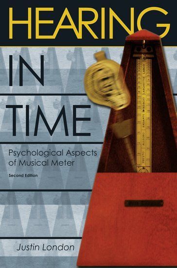 Hearing In Time : Psychological Aspects of Musical Meter-Second Edition.