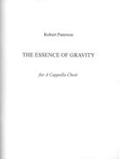 Essence Of Gravity : For A Cappella Choir (2004-05).