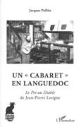 Cabaret En Languedoc : le Pet Au Diable De Jean-Pierre Lesigne.