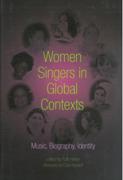 Women Singers In Global Contexts : Music, Biography, Identity / edited by Ruth Hellier.