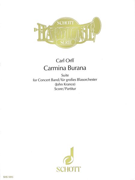 Carmina Burana Suite : For Concert Band / arranged by John Krance.