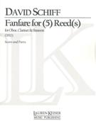 Fanfare For (5) Reed(s) : For Oboe, Clarinet and Bassoon (2012).