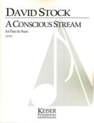 A Conscious Stream : For Flute and Piano (2011).