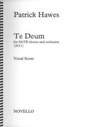 Te Deum : For SATB Chorus and Orchestra (2011).