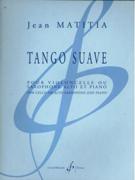 Tango Suave : Pour Violoncelle Ou Saxophone Alto Et Piano.