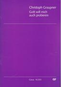 Gott Will Mich Auch Probieren, GWV 1121/14 : Für Chor (SATB), 2 Oboen, 2 Violinen, Viola und B. C.