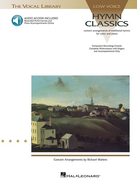 Hymn Classics : Concert Arrangements Of Traditional Hymns For Low Voice & Piano.