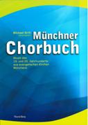 Münchner Chorbuch : Musik Des 19. und 20. Jahrhunderts Aus Evangelischen Kirchen Münchens.