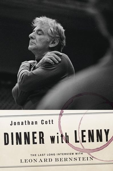 Dinner With Lenny : The Last Long Interview With Leonard Bernstein.