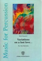 Variations On A Lost Love : For Solo Marimba.