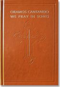 Oramus Cantando - We Pray In Song, Pew Ed.