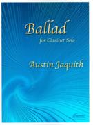 Ballad : For Clarinet Solo.