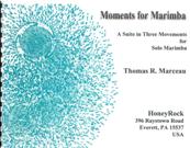 Moments - A Suite In Three Movements : For Solo Marimba.