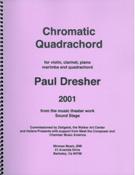 Chromatic Quadrachord : For Violin, Clarinet, Piano, Marimba and Quadrachord (2001).