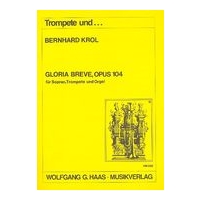 Gloria Breve, Op. 104 : For Soprano, Trumpet and Organ.