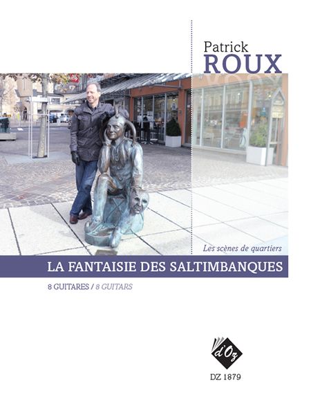 Fantaisie Des Saltimbanques (Les Scenes De Quartiers) : For 8 Guitars (2012).