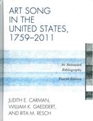 Art Song In The United States, 1759-2011 : An Annotated Bibliography - 4th Edition.