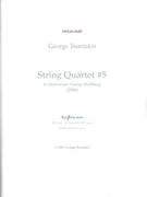 String Quartet No. 5 : In Memoriam George Rochberg (2006).
