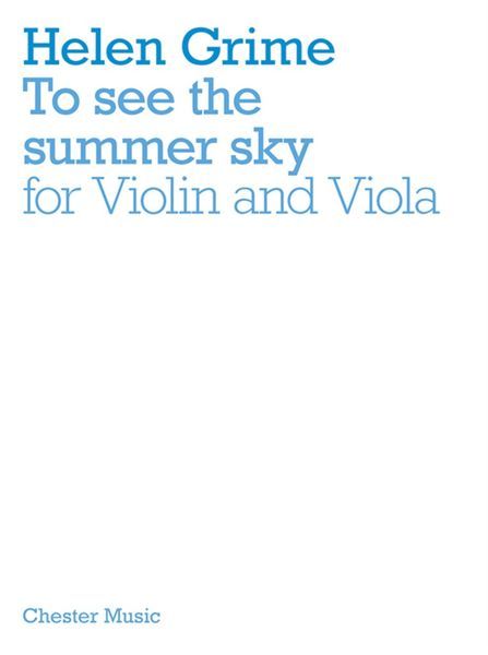 To See The Summer Sky : For Violin and Viola.