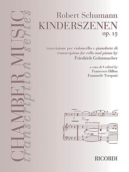 Kinderszenen, Op. 15 : For Cello and Piano / transcribed by Friedrich Grützmacher.