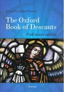 Oxford Book Of Descants : Full Music Edition / edited by Julian Elloway.