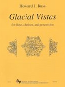 Glacial Vistas : For Flute, Clarinet and Percussion (2013).