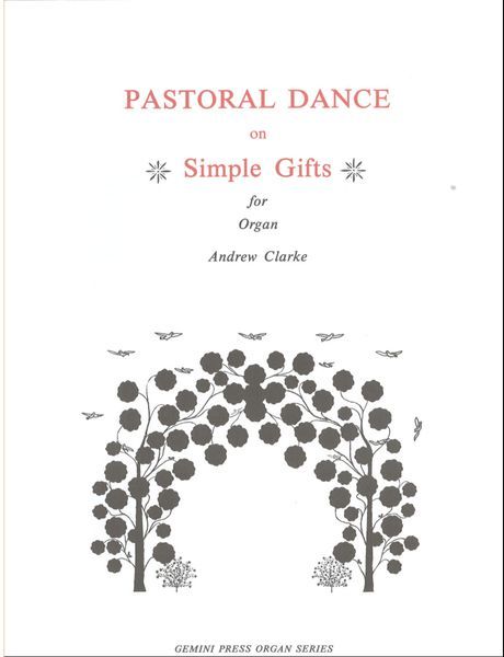 Pastoral Dance On Simple Gifts : For Organ.