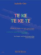 Te Ke Te Ke Te : A Method For Double and Triple-Tonguing On The Flute.