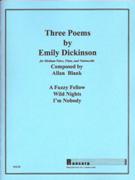 Three Poems by Emily Dickinson : For Medium Voice, Flute and Violoncello (2005).