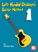 Left-Handed Children's Guitar Method, Book 1.