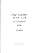 Six Christmas Traditions : For SATB Chorus and Piano.