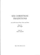 Six Christmas Traditions : For SATB Chorus, Flute, Oboe and Piano.