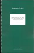 Mind You, Now : Four Silly Songs For SSAA Chorus and Piano Or String Quartet (2009).