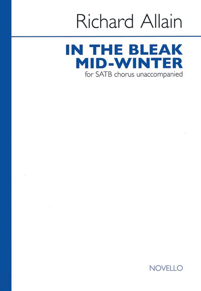 In The Bleak Mid-Winter : For SATB Chorus Unaccompanied (2011).