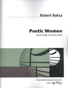 Poetic Women - Seven Songs To Various Poets : For Voice and Piano.