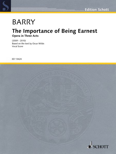 Importance of Being Earnest : Opera In Three Acts (2009-2010).