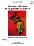 Maestros Clásicos De la Guitarra Flamenca, Vol. 2 : Manuel Cano.