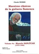 Maestros Clásicos De la Guitarra Flamenca, Vol. 4a : Manolo Sanlúcar (1970-1980).