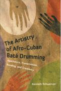 Artistry of Afro-Cuban Batá Drumming : Aesthetics, Transmission, Bonding and Creativity.