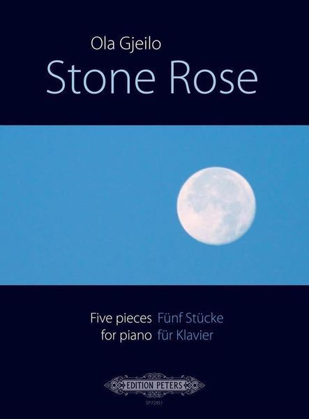 Stone Rose : Five Pieces For Piano.