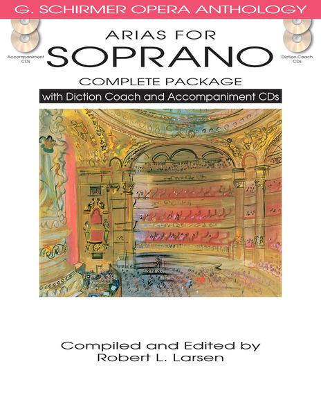 Arias For Soprano : Complete Package / compiled and edited by Robert L. Larsen.