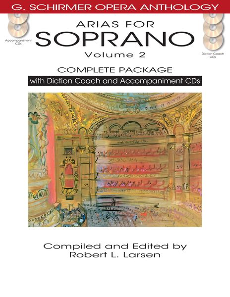 Arias For Soprano, Vol. 2 : Complete Package / compiled and edited by Robert L. Larsen.